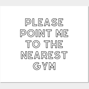 Point Me To The Gym Shirt Posters and Art